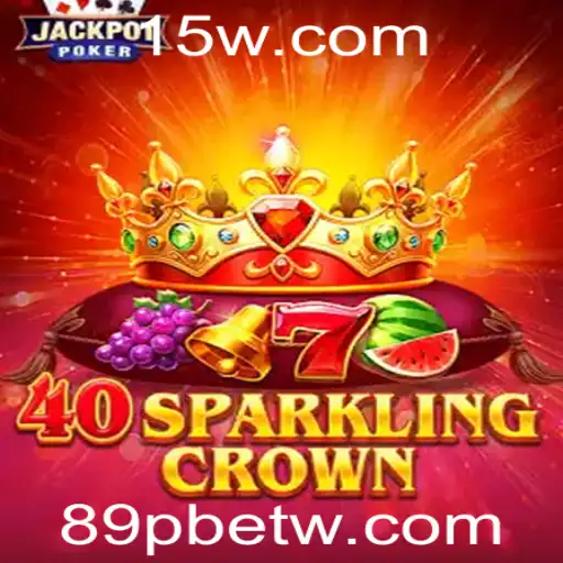 40SparklingCrown: Descubra o Universo Encantador do Jogo com 89pbet